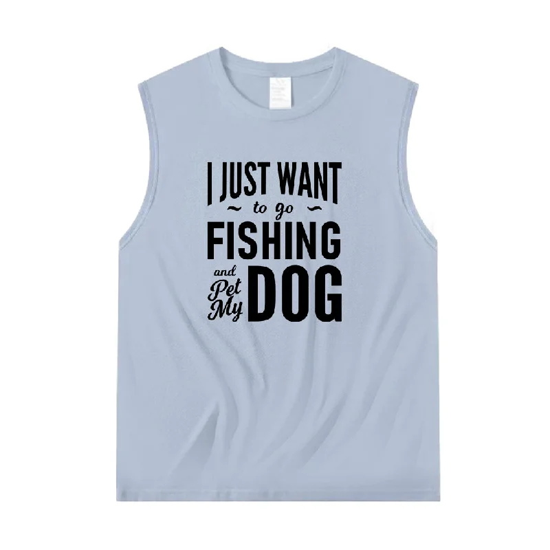 Women I JUST WANT TO GO FISHING AND PET MY DOG Tank Top crew neck tank